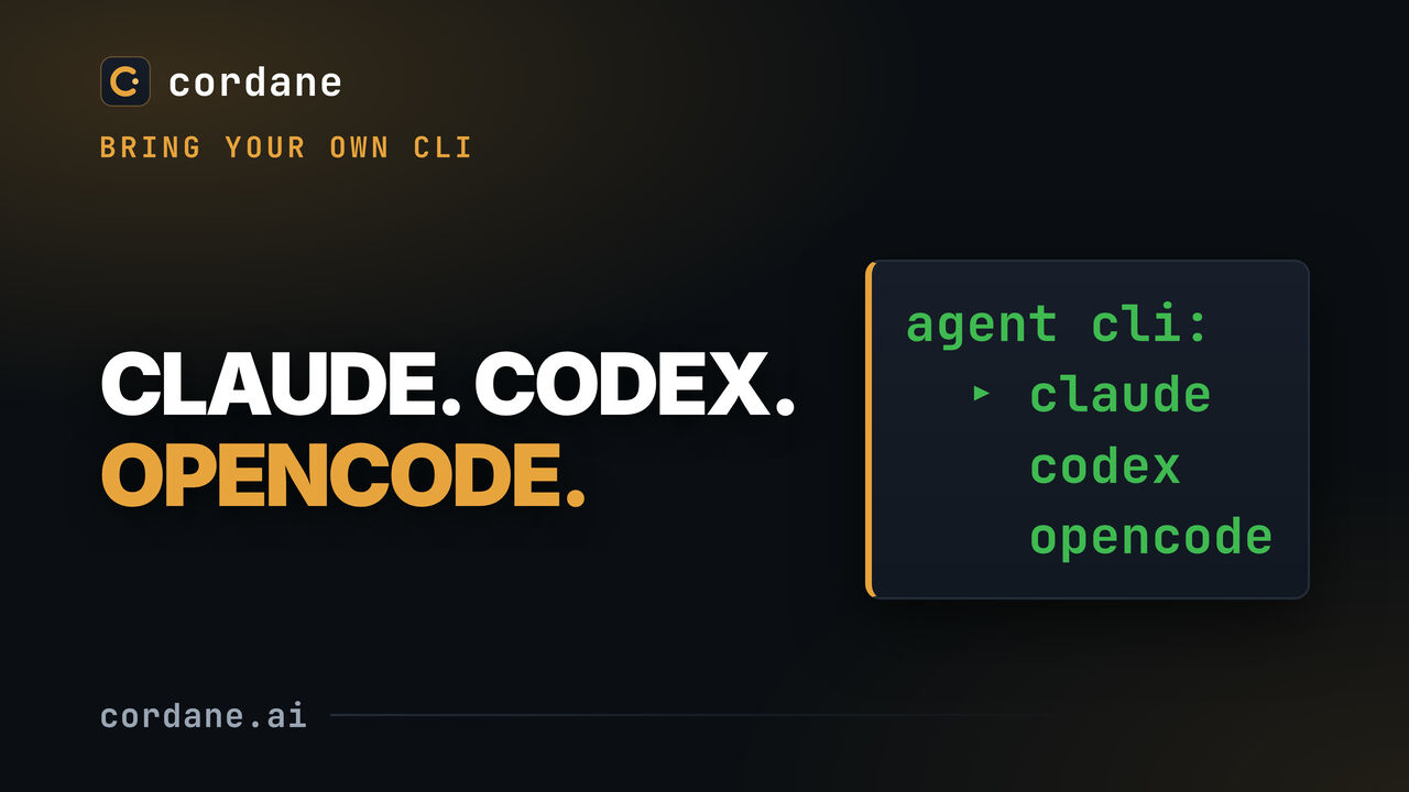 Bring your own agent CLI — Claude Code, Codex, or opencode